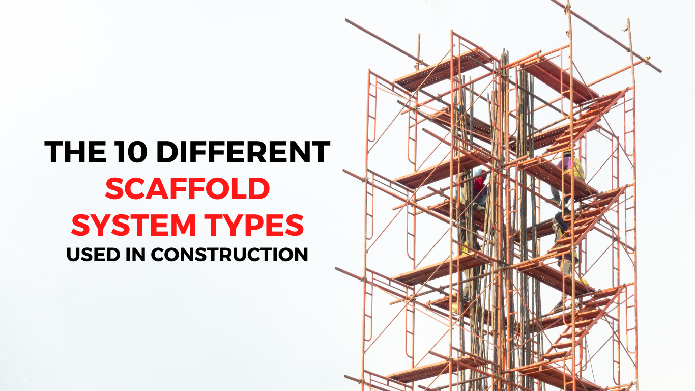 The 10 Different Scaffold System Types Used in Construction